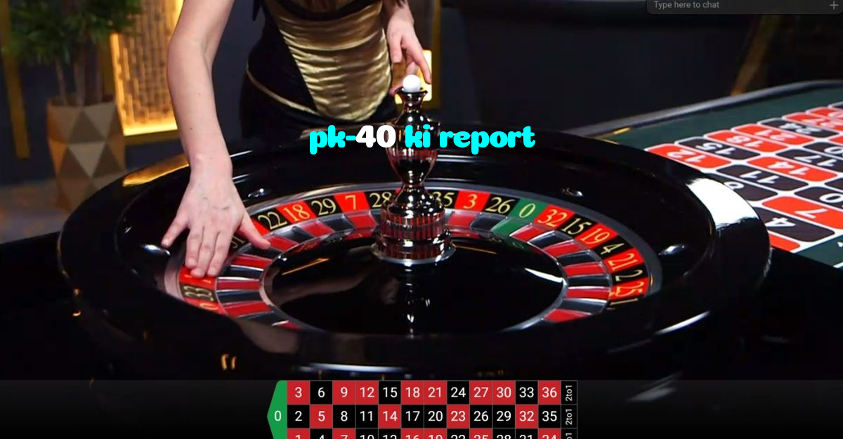pk-40 ki report